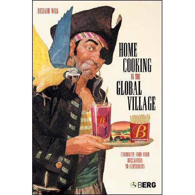 预订 Home Cooking in the Global Village: Caribbean Food from Buccaneers to Ecotourists