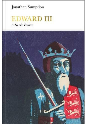 英国君王史:爱德华三世 英文原版 edward iii: a heroic failure