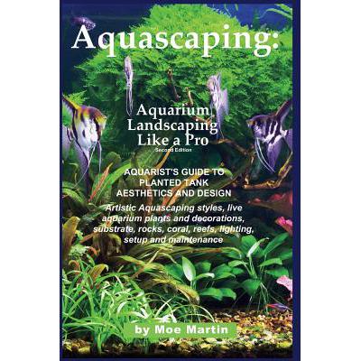 预订 Aquascaping: Aquarium Landscaping Like a Pro...