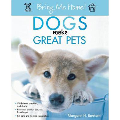 预订 Bring Me Home! Dogs Make Great Pets