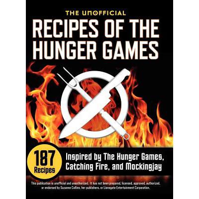 预订 Unofficial Recipes of the Hunger Games: 187 Recipes Inspired by the Hunger Games, Catching Fir...