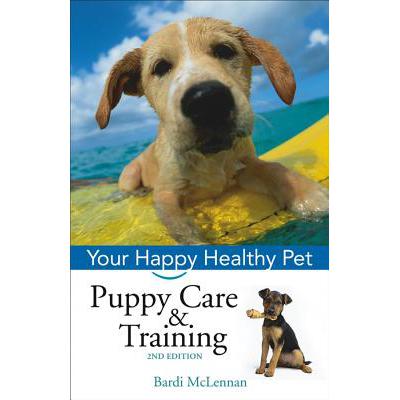 预订 Puppy Care & Training: Your Happy Healthy Pet