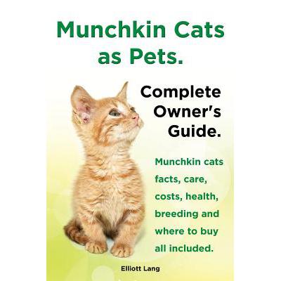 预订 Munchkin Cats as Pets. Munchkin Cats Facts, Care, Costs, Health, Breeding and Where to Buy All...