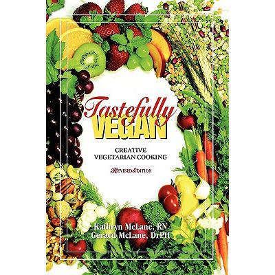 预订 tastefully vegan: creative vegetarian cooking