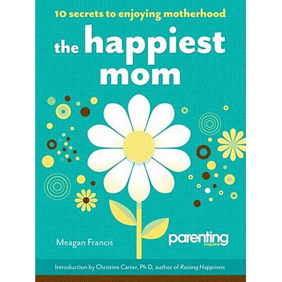 预订 The Happiest Mom: 10 Secrets to Enjoying Mot...