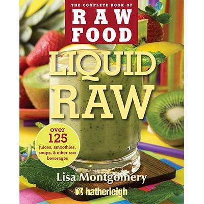 预订 Liquid Raw: Over 100 Juices, Smoothies, Soup...