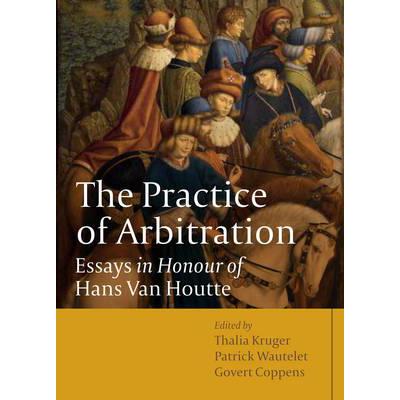 预订 The Practice of Arbitration: Essays in Honour of Hans Van Houtte