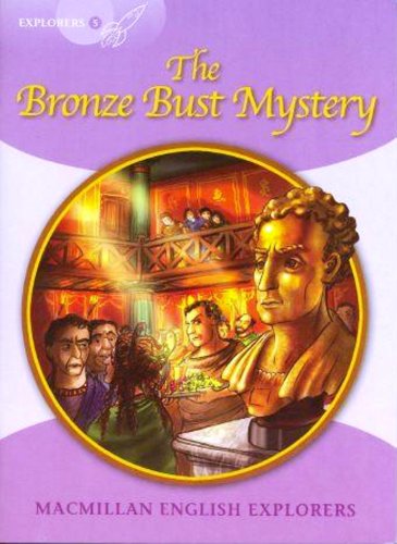 explorers: 5 the bronze bust mystery