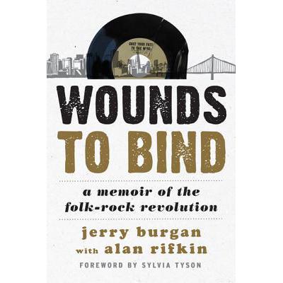 预订 wounds to bind: a memoir of the folk-rock re.