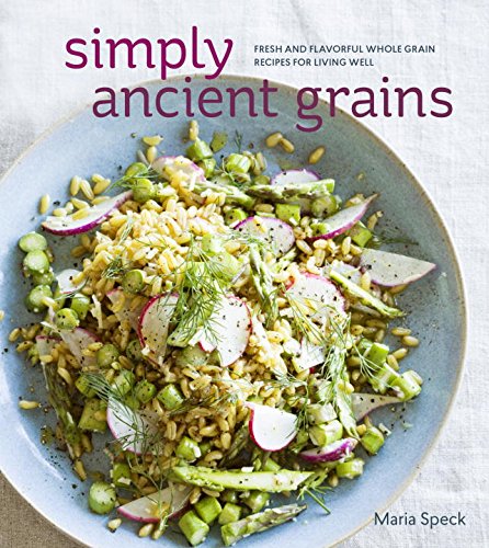 Simply Ancient Grains: Fresh and