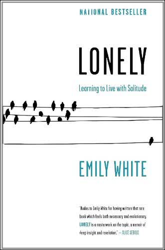 Lonely Learning to Live with Solitude