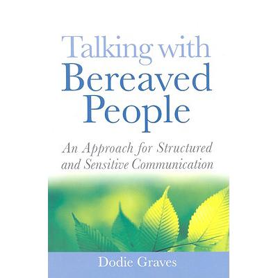 预订 Talking with Bereaved People: An Approach fo...