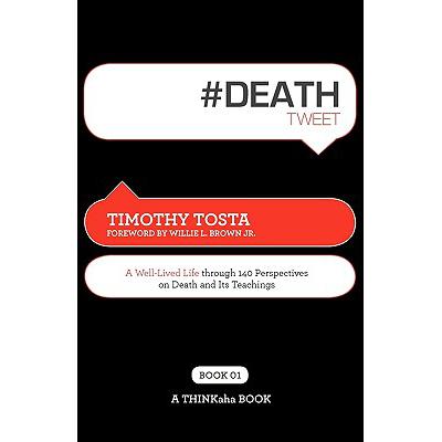 预订 #Deathtweet Book01: A Well Lived Life Through 140 Perspectives on Death and Its Teachings