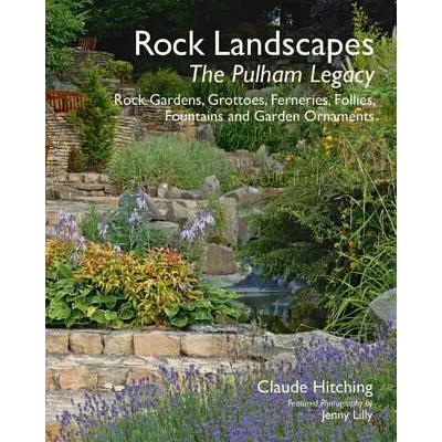 预订 Rock Landscapes: Ferneries, Follies, Grottoes, Fountains and Garden Ornaments: Rock Gardens, G...