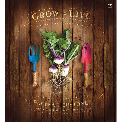 预订 Grow to Live: A Simple Guide to Growing Your...