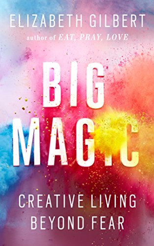 Big Magic Creative Living Beyond Fear 英文原版