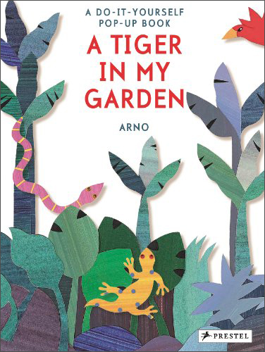 A Tiger In My Garden: The Do-It-Yourself Pop-Up Book