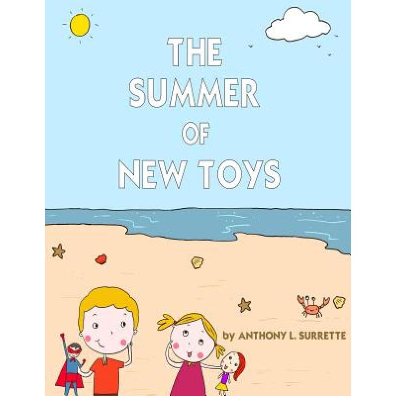 The Summer of New Toys