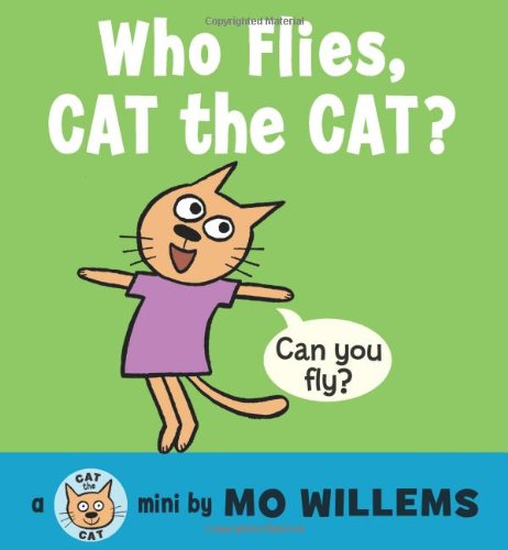 Who Flies, Cat the Cat? [Board book]