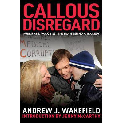 预订 Callous Disregard: Autism and Vaccines--The ...
