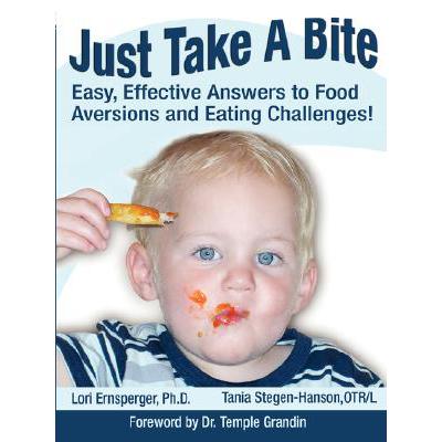 预订 Just Take a Bite: Easy, Effective Answers to Food Aversions and Eating Challenges!