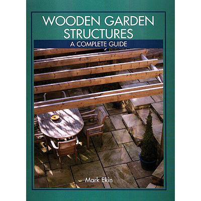 预订 Wooden Garden Structures - a Complete Guide:...