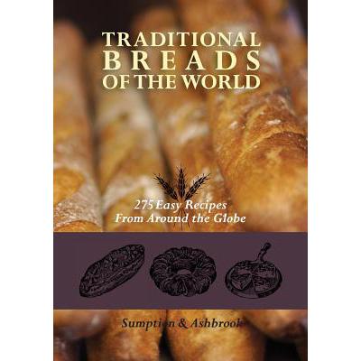 预订 Traditional Breads of the World: 275 Easy Re...