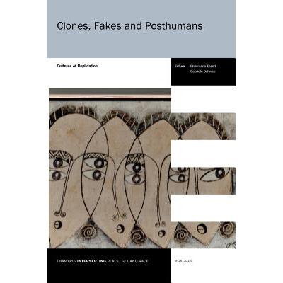预订 clones, fakes and posthumans: cultures of re.