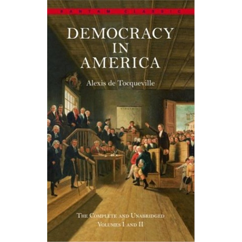 下架/ Democracy in America: The Complete and Unabridged Volumes I and II 论美国的民主在美国英文原版经典名著 世界名著