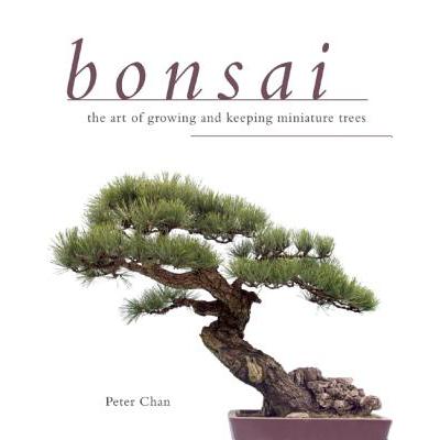 预订 Bonsai: The Art of Growing and Keeping Minia...