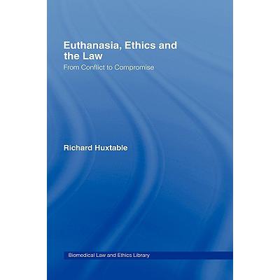 预订 Euthanasia, Ethics and the Law : From Conflict to Compromise