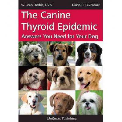 预订 The Canine Thyroid Epidemic: Answers You Nee...