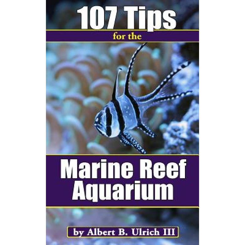 预订 107 Tips for the Marine Reef Aquarium