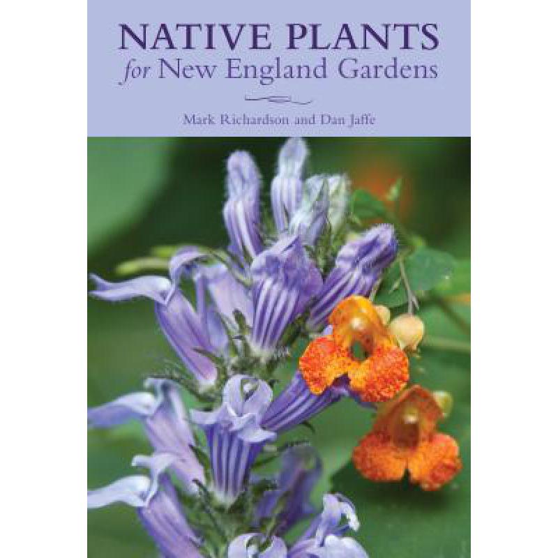预订 Native Plants for New England Gardens