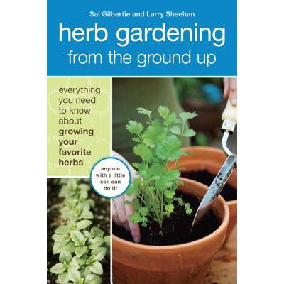 预订 Herb Gardening from the Ground Up: Everythin...