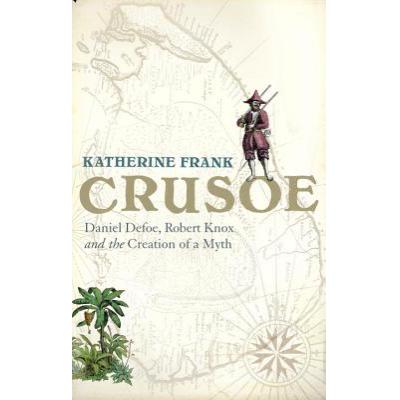 预订 crusoe: daniel defoe, robert knox and the cr.