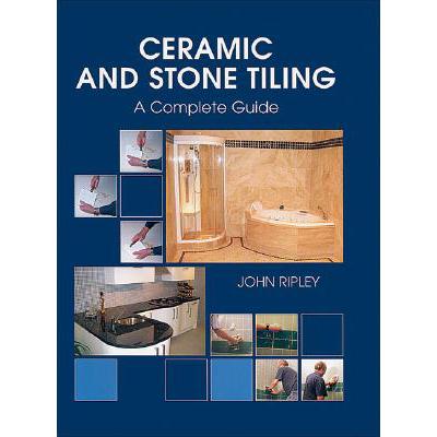 预订 Ceramic and Stone Tiling - A Complete Guide:...