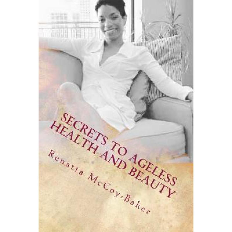预订 secrets to ageless health and beauty: how to.