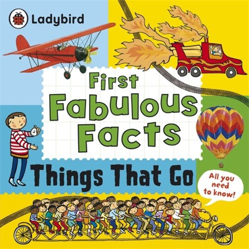 Ladybird First Fabulous Facts: Things That G