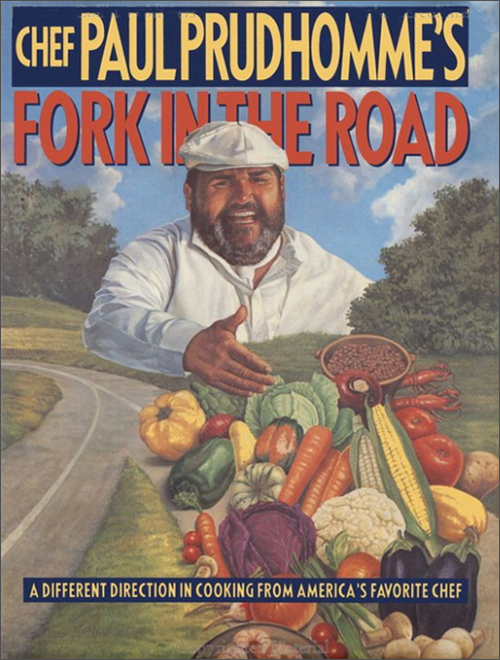 chef paul prudhommes fork in the road