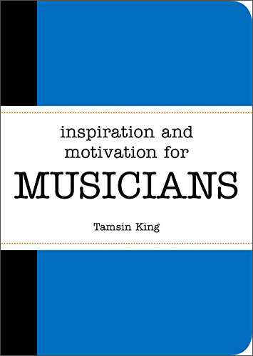 Inspiration And Motivation For Musicians