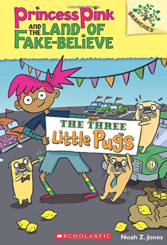 The Three Little Pugs: A Branches Book (Princess Pink And The Land Of Fake-Believe #3) 进口故事书
