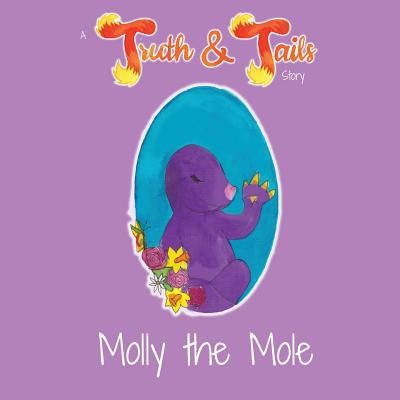 【预订】molly the mole: a truth & tails