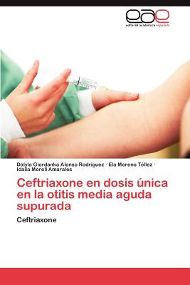 【预订】ceftriaxone en dosis unica en la otitis
