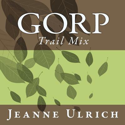 【预订】gorp: trail mix