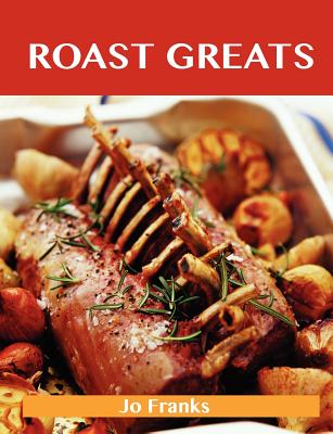 【预订】roast greats: delicious roast recipes
