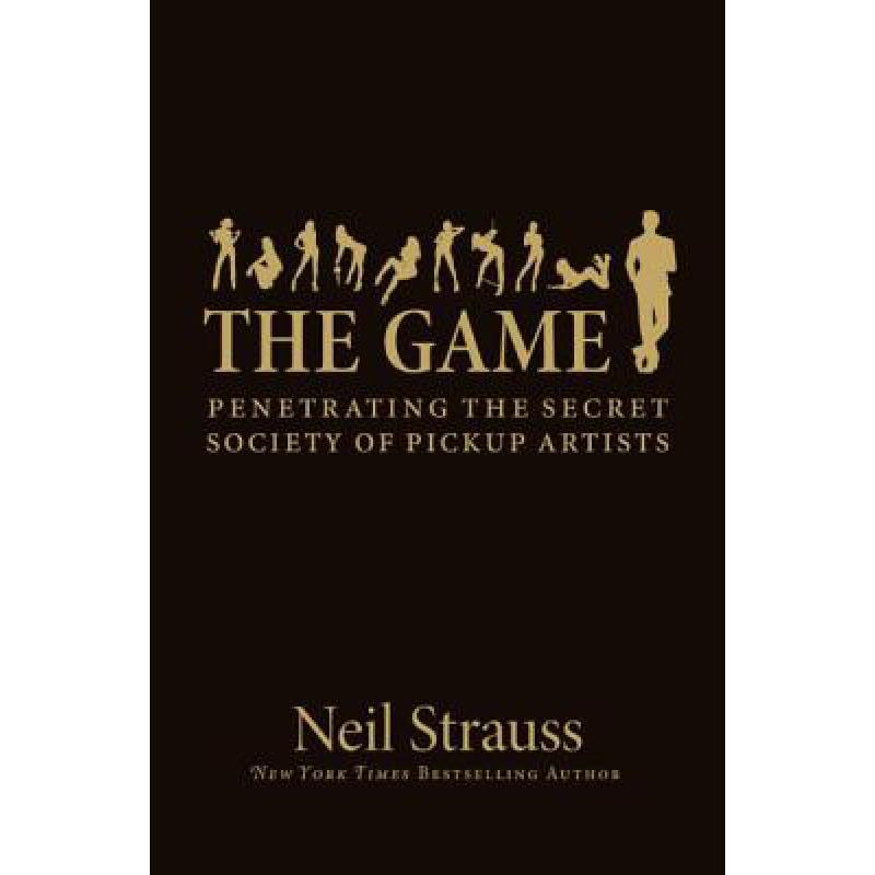 预订 The Game: Penetrating the Secret Society of Pickup Artists