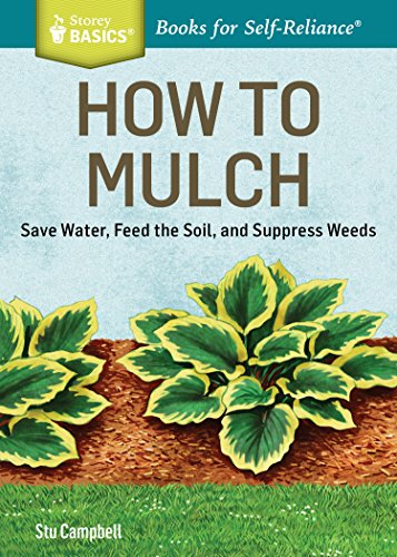 【预订】how to mulch: save water, feed the soil