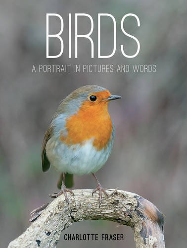 Birds: A Portrait In Pictures And Words