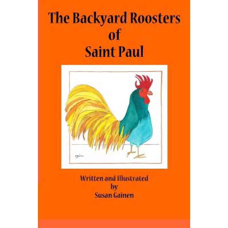 The Backyard Roosters of Saint Paul